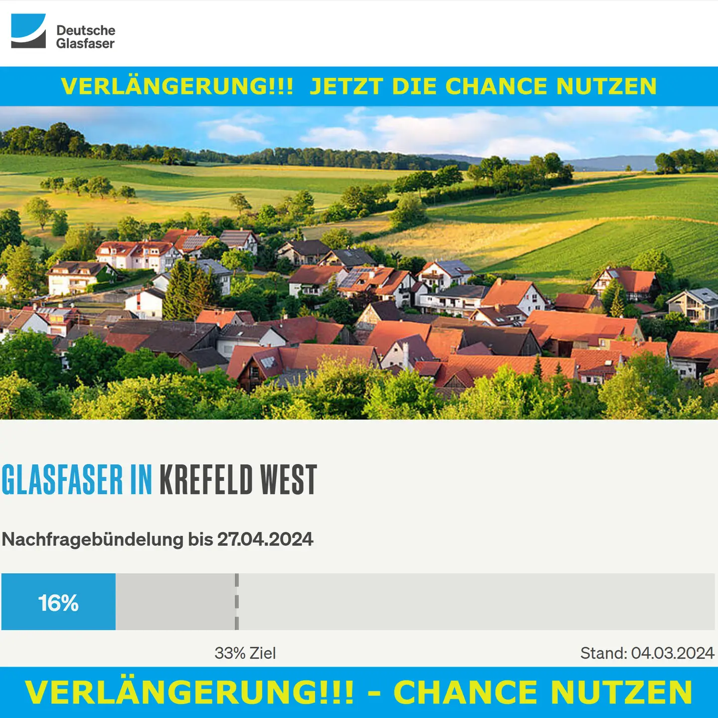 Screenshot von "Deutsche Glasfaser", oben DG Logo, ein Landschaftsbild, Schriftzüge "Glasfaser in Krefeld-West", Nachfragebündelung bis 27.4.2024, Anzeige der aktuellen Prozentzahl 16%, von 33% Ziel - VERLÄNGERUNGSHINWEISE oben und unten